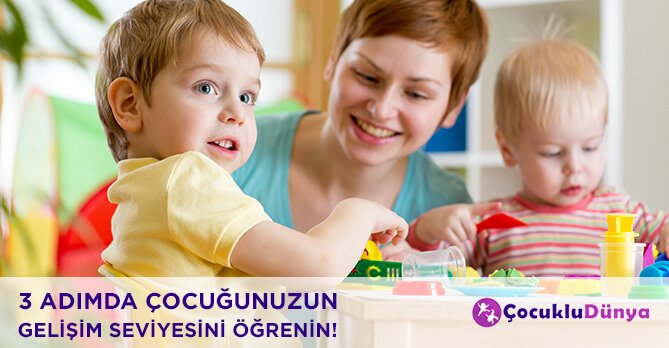 Çocuğunuzun Gelişimini Merak Ediyor Musunuz? Çocuğunuzun Gelişimini Merak Ediyor Musunuz?